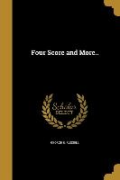 4 SCORE & MORE