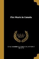 FIRE WASTE IN CANADA