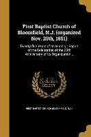 First Baptist Church of Bloomfield, N.J. (organized Nov. 25th, 1851)