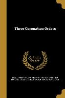 3 CORONATION ORDERS