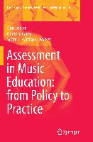 Assessment in Music Education: from Policy to Practice