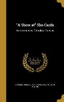 SHOW AT SHO CARDS