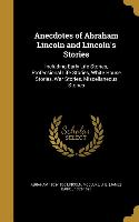 ANECDOTES OF ABRAHAM LINCOLN &