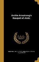 ARCHIE ARMSTRONGS BANQUET OF J