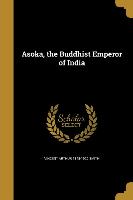 ASOKA THE BUDDHIST EMPEROR OF