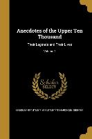 ANECDOTES OF THE UPPER 10 THOU