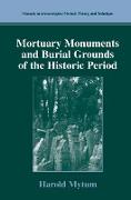 Mortuary Monuments and Burial Grounds of the Historic Period