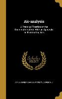 Air-analysis: A Practical Treatise on the Examination of Air. With an Appendix on Illuminating Gas