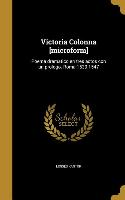 Victoria Colonna [microform]: Poema dramatico en tres actos con un prologo. Roma 1539-1547