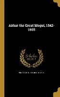AKBAR THE GRT MOGUL 1542-1605