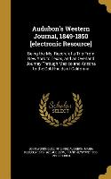 Audubon's Western Journal, 1849-1850 [electronic Resource]