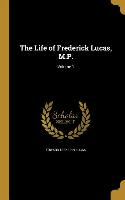 LIFE OF FREDERICK LUCAS MP V01