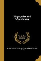Biographies and Miscellanies