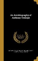 AUTOBIOG OF ANTHONY TROLLOPE