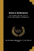 Bacon is Shakespeare