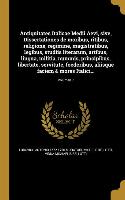 Antiquitates Italicae Medii Aevi, sive, Dissertationes de moribus, ritibus, religione, regimine, magistratibus, legibus, studiis literarum, artibus, l