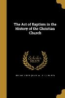 ACT OF BAPTISM IN THE HIST OF