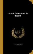 ACTUAL GOVERNMENT IN ILLINOIS