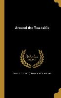 AROUND THE TEA-TABLE