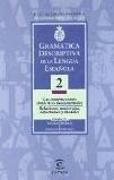 Gramática descriptiva de la lengua española. Vol. 2: Las construcciones sintácticas fundamentales. Relaciones temporales, aspectuales y modales