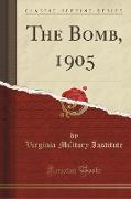 The Bomb, 1905 (Classic Reprint)
