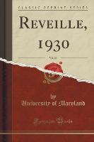 Reveille, 1930, Vol. 29 (Classic Reprint)