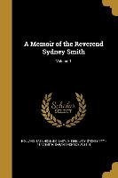 A Memoir of the Reverend Sydney Smith, Volume 1