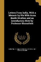 Letters From India, With a Memoir by His Wife Anna Booth Stratton and an Introductory Note by Professor Bloomfield