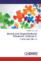 Group and Organizational Processes, Volume II