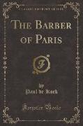 The Barber of Paris (Classic Reprint)
