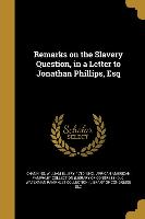 REMARKS ON THE SLAVERY QUES IN