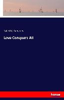 Love Conquers All