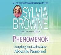 Phenomenon: Everything You Need to Know about the Other Side and What It Means to You