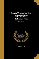 RALPH THORESBY THE TOPOGRAPHER