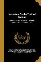 VOCATIONS FOR THE TRAINED WOMA
