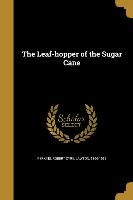 The Leaf-hopper of the Sugar Cane