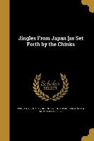Jingles From Japan [as Set Forth by the Chinks