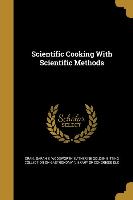 Scientific Cooking With Scientific Methods