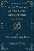 Marcus Warland, or the Long Moss Spring