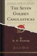 The Seven Golden Candlesticks (Classic Reprint)