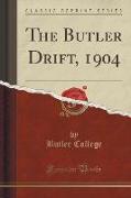 The Butler Drift, 1904 (Classic Reprint)