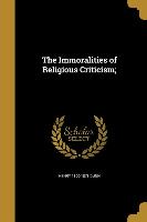 IMMORALITIES OF RELIGIOUS CRIT