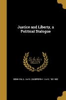 JUSTICE & LIBERTY A POLITICAL