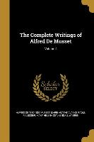 The Complete Writings of Alfred De Musset, Volume 4