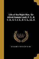 Life of the Right Hon. Sir Alfred Comyn Lyall, P. C., K. C. B., G. C. I. E., D. C. L., LL. D