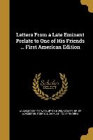 Letters From a Late Eminent Prelate to One of His Friends ... First American Edition