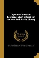 JAPANESE-AMER RELATIONS A LIST