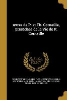 FRE-UVRES DE P ET TH CORNEILLE