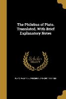 PHILEBUS OF PLATO TRANSLATED W