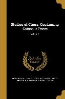 Studies of Chess, Containing, Caïssa, a Poem, Volume 1